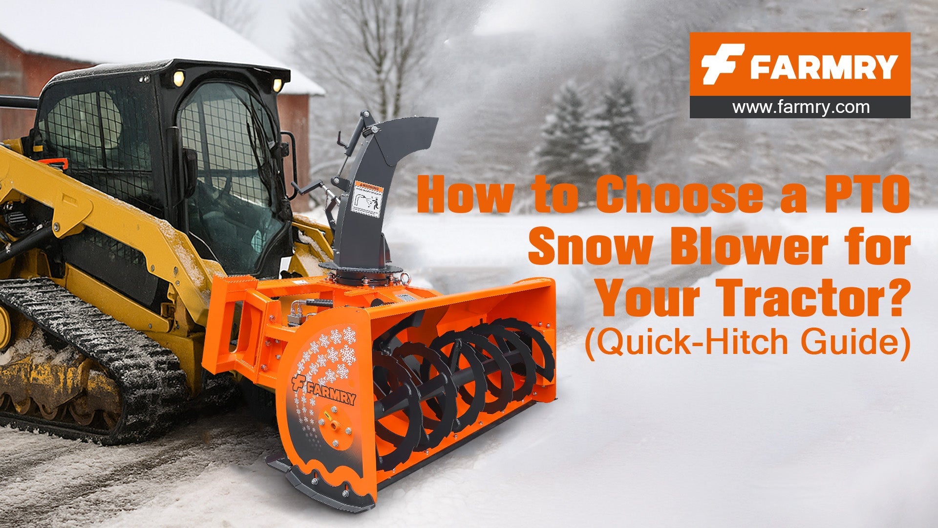 How to Choose a PTO Snow Blower for Your Tractor (Quick-Hitch Guide)
