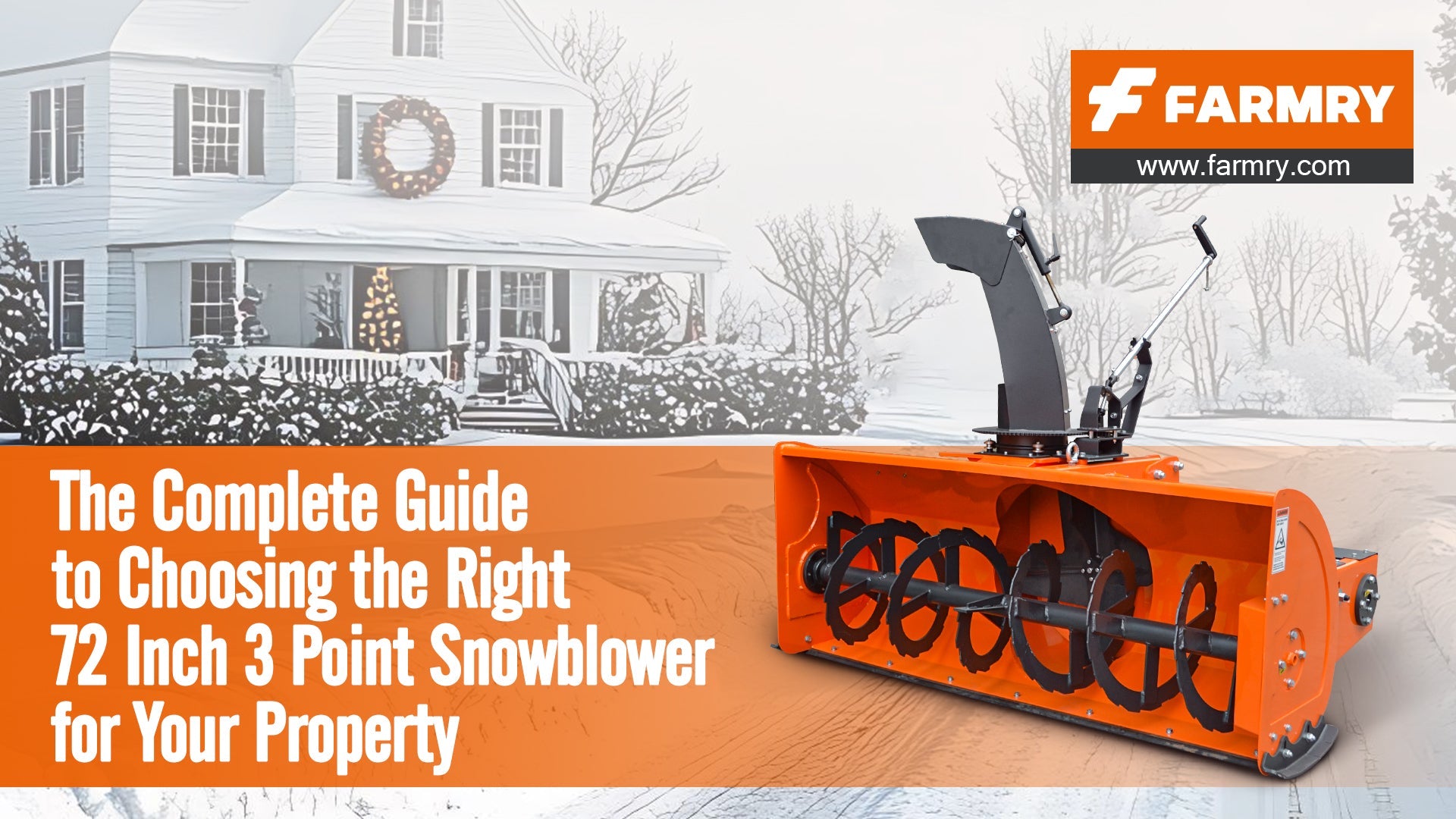 The Complete Guide to Choosing the Right 72 Inch 3 Point Snowblower for Your Property