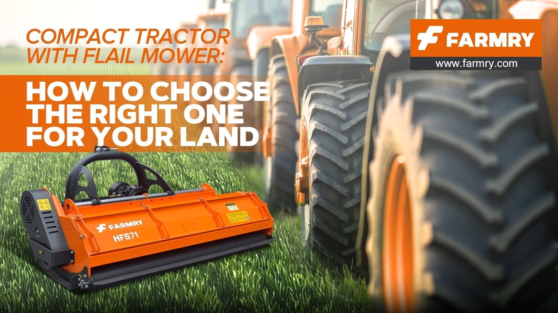 Compact Tractor with Flail Mower: How to Choose the Right One for Your Land