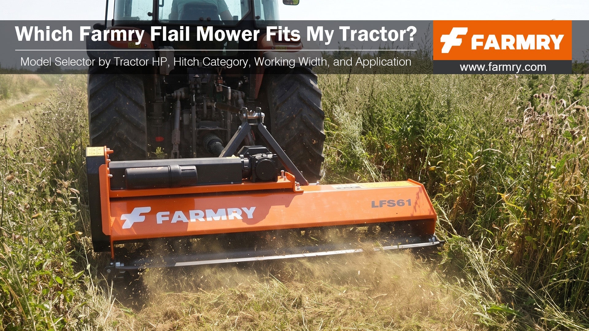 Which Farmry Flail Mower Fits My Tractor? Model Selector by Tractor HP, Hitch Category, Working Width, and Application