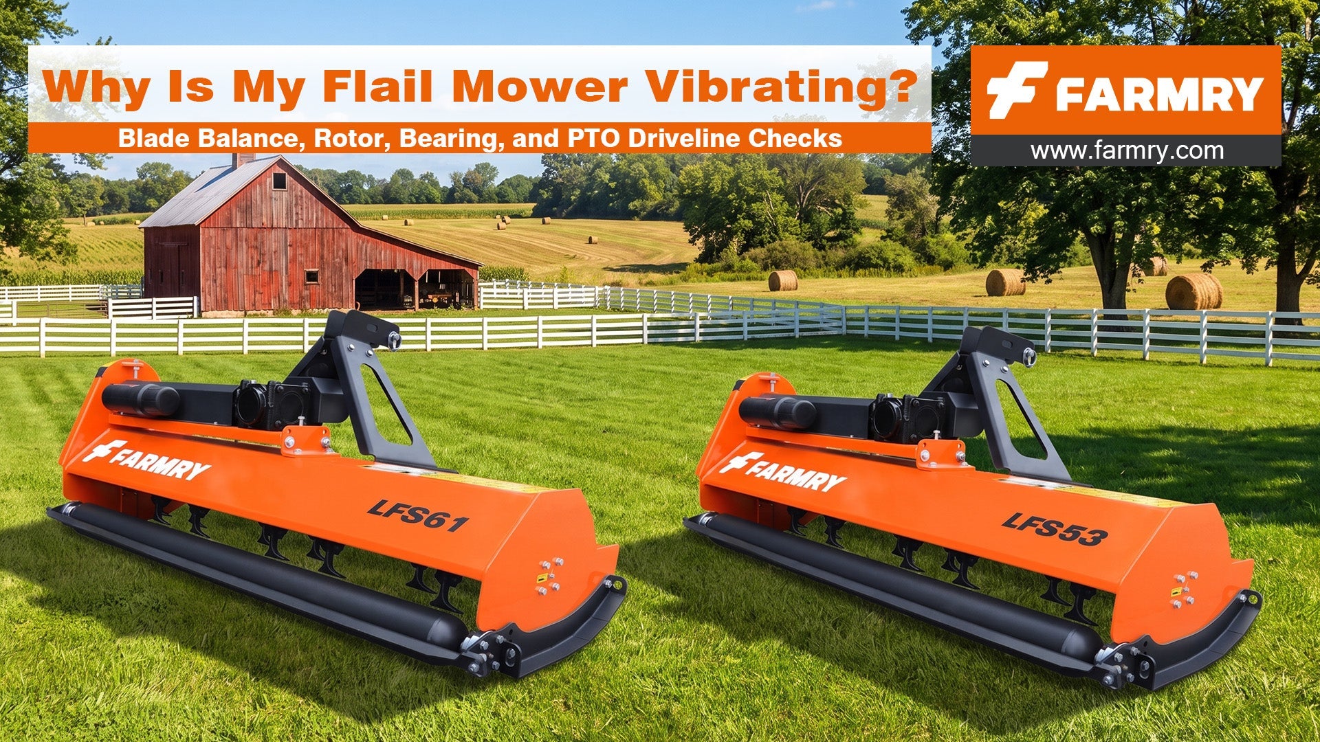 Why Is My Flail Mower Vibrating? Blade Balance, Rotor, Bearing, and PTO Driveline Checks
