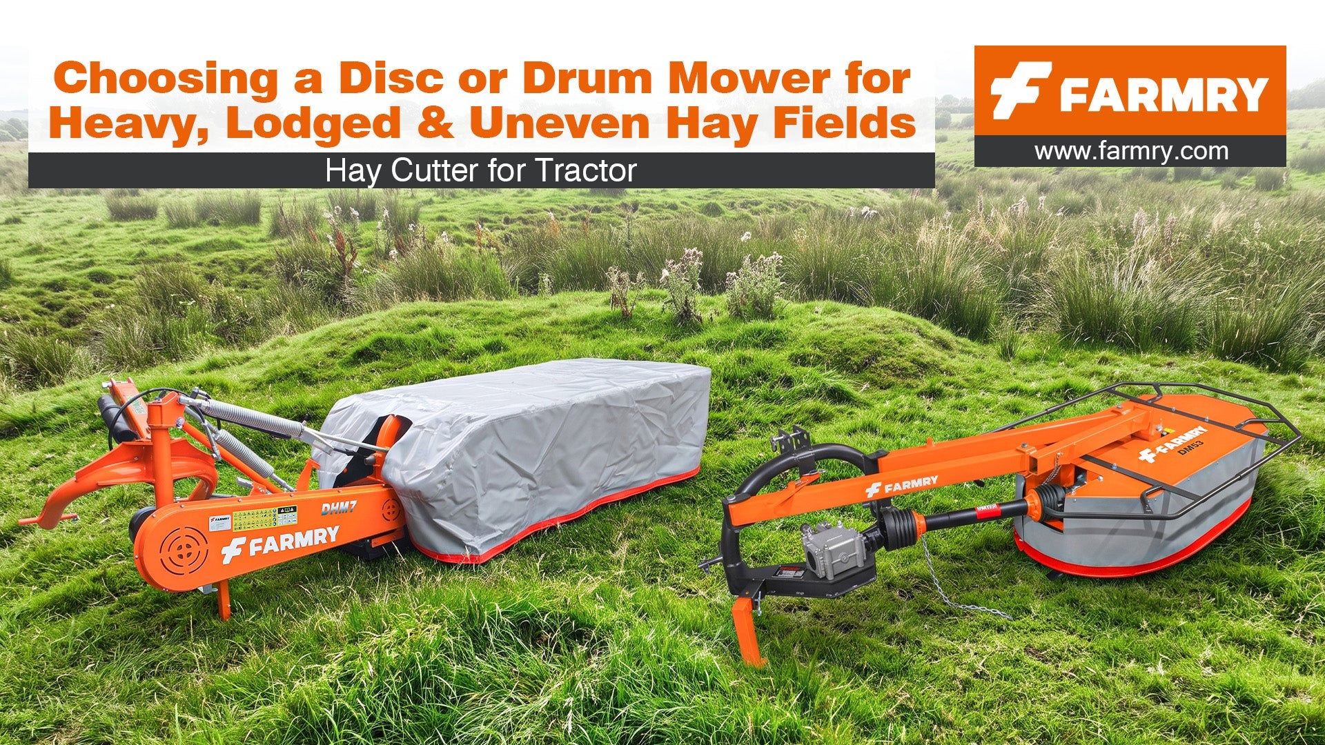 Hay Cutter for Tractor: Choosing a Disc or Drum Mower for Heavy, Lodged & Uneven Hay Fields