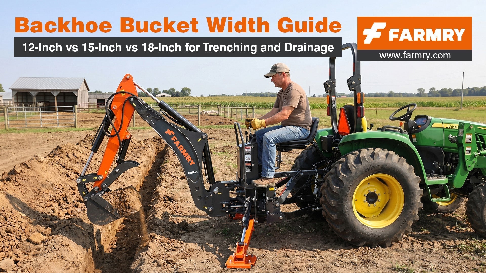Backhoe Bucket Width Guide: 12-Inch vs 15-Inch vs 18-Inch for Trenching and Drainage