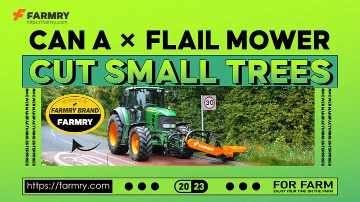 Can a Flail Mower Cut Small Trees & Saplings? | Farmry