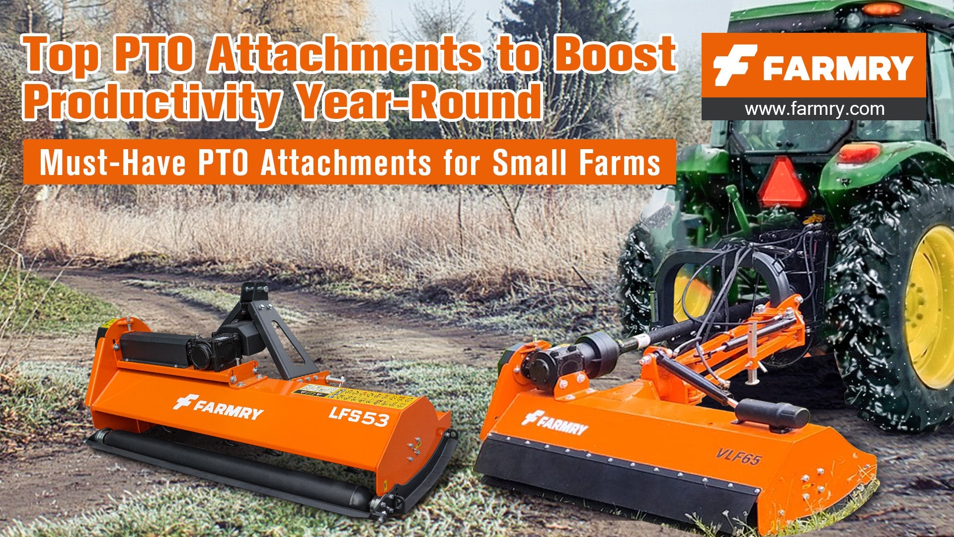Must-Have PTO Attachments for Small Farms: Top PTO Attachments to Boost Productivity Year-Round