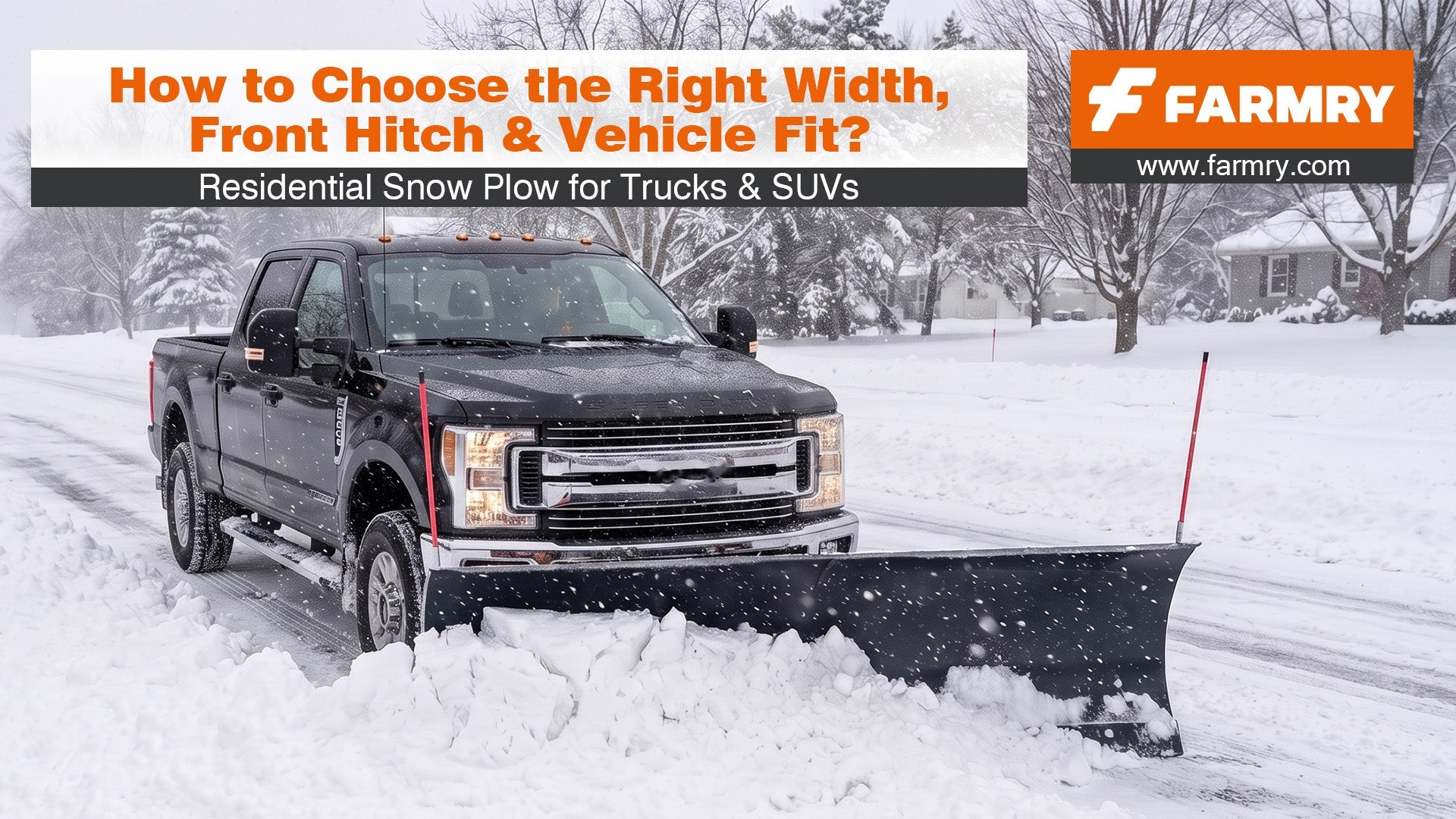 Residential Snow Plow for Trucks & SUVs: How to Choose the Right Width, Front Hitch & Vehicle Fit