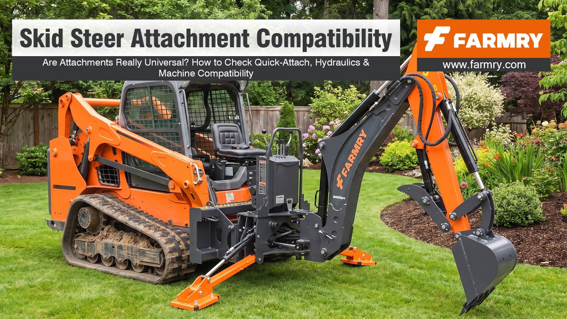 Skid Steer Attachment Compatibility: Are Attachments Really Universal? How to Check Quick-Attach, Hydraulics & Machine Compatibility