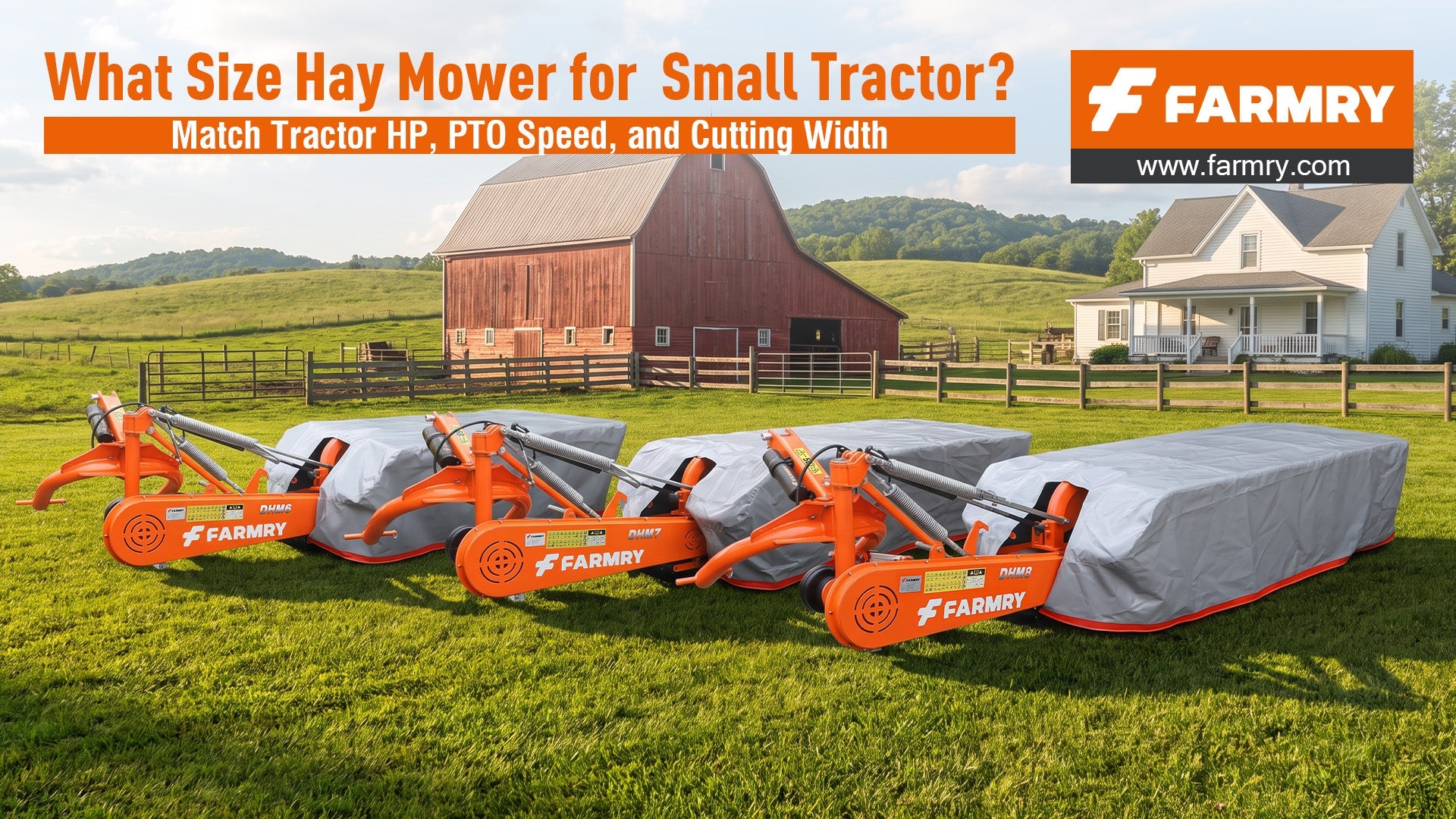 What Size Hay Mower for  Small Tractor? Match Tractor HP, PTO Speed, and Cutting Width