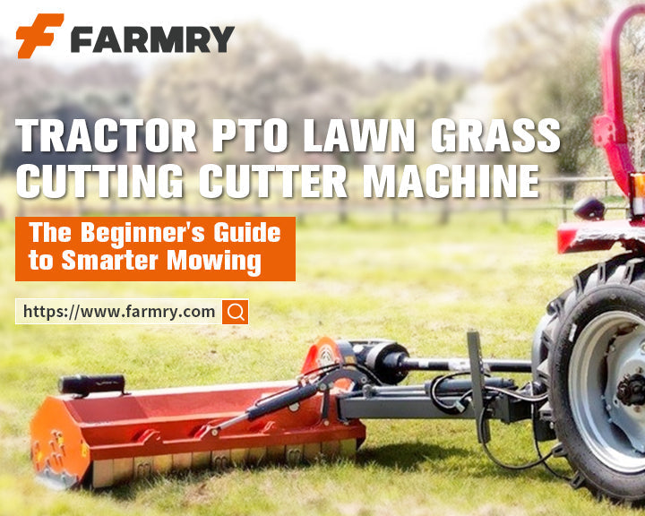 🚜 Tractor PTO Lawn Grass Cutting Cutter Machine: The Beginner's Guide to Smarter Mowing