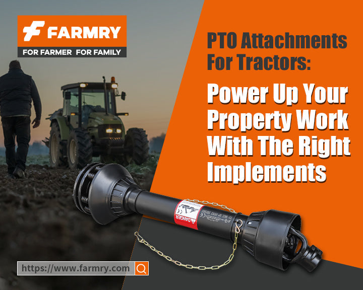 🚜 PTO Attachments for Tractors: Power Up Your Property Work with the Right Implements