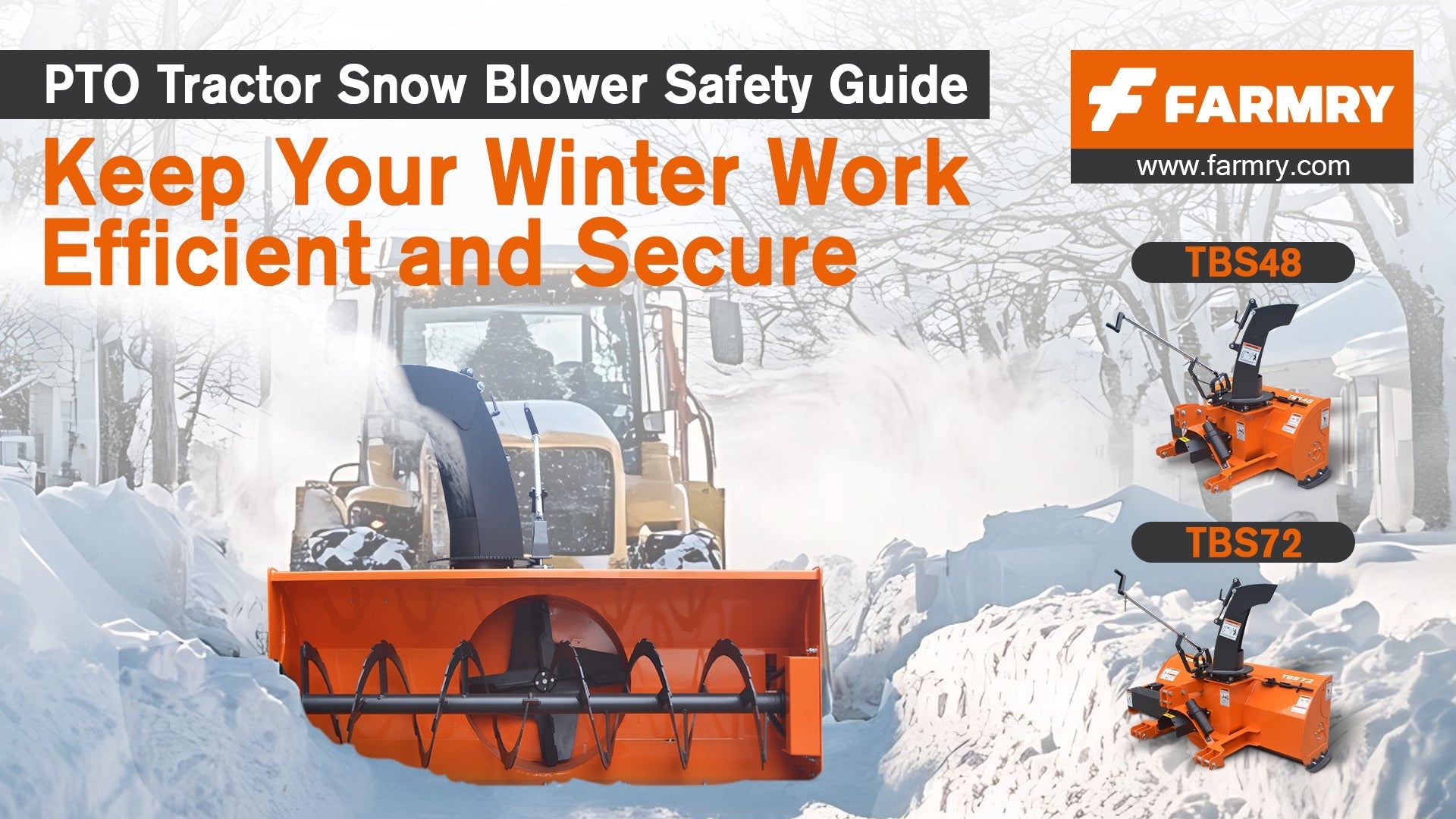 PTO Tractor Snow Blower Safety Guide: Keep Your Winter Work Efficient and Secure