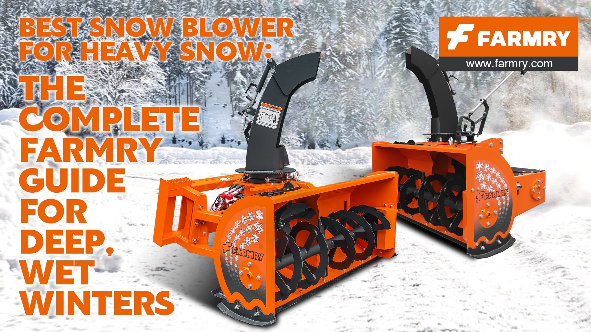 Best Snow Blower for Heavy Snow: The Complete Farmry Guide for Deep, Wet Winters